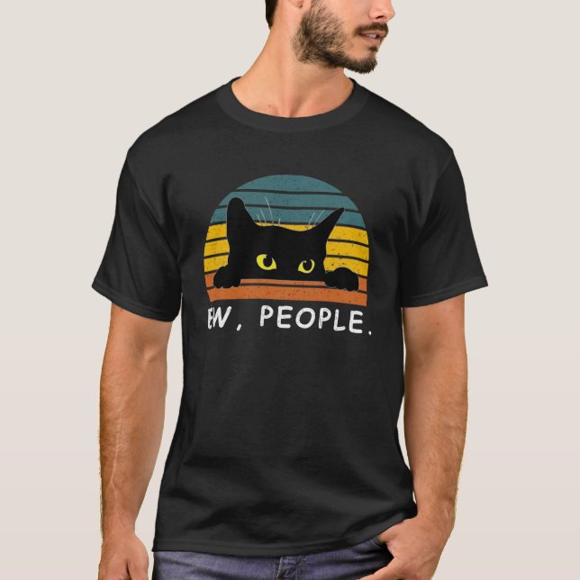 Black Cat Shirt Funny Ew People Cat Lovers T-Shirt (Front)