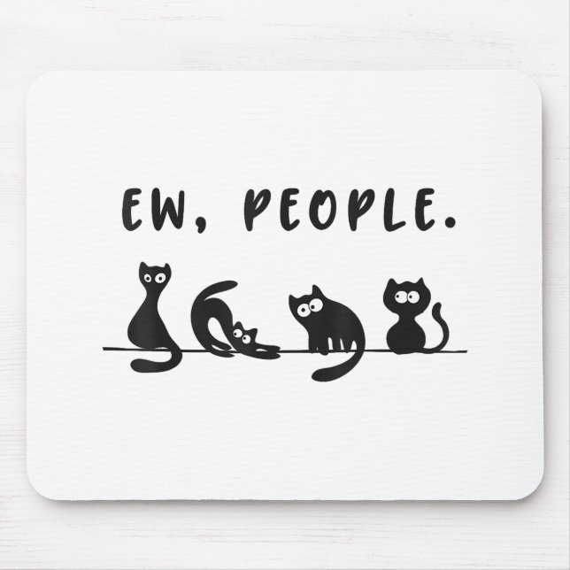 Black cat shirt funny womens ew people meowy cat l mouse pad (Front)