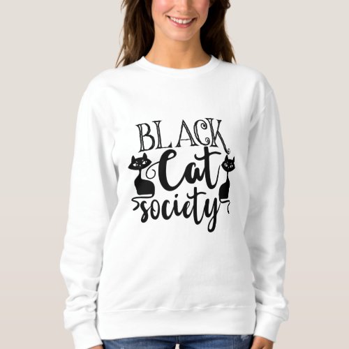 Black Cat Society Funny Halloween Cute Sweatshirt