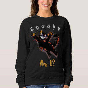 Black Cat Spooky Am I Halloween  Sweatshirt