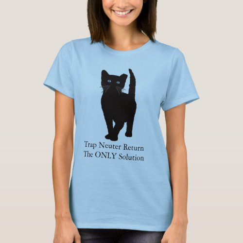 Black Cat Trap Neuter Return the ONLY solution T_Shirt