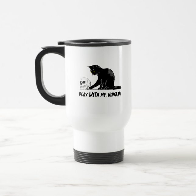 Black Cat With Skull Play With Me Human Creepy Travel Mug (Left)