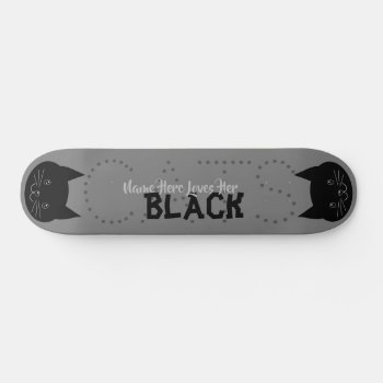 Black Cats And Name  Custom Gray Text. Pet Cats Skateboard by Animal_Art_By_Ali at Zazzle