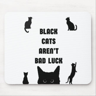 Black Cats Aren't Bad Luck Mouse Pad