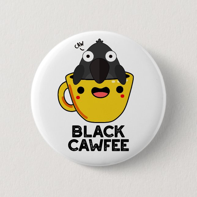 Black Cawfee Funny Crow Coffee Pun  Button (Front)