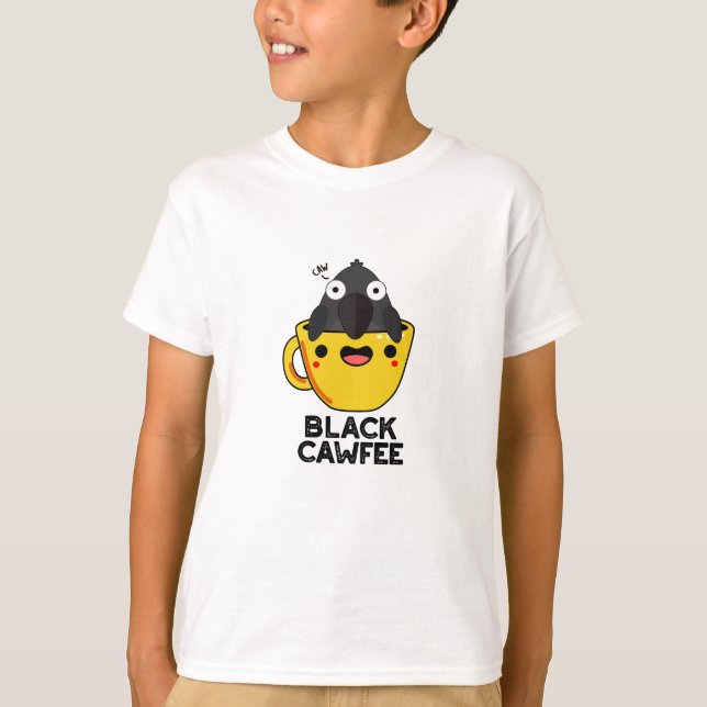 Black Cawfee Funny Crow Coffee Pun  T-Shirt (Front)