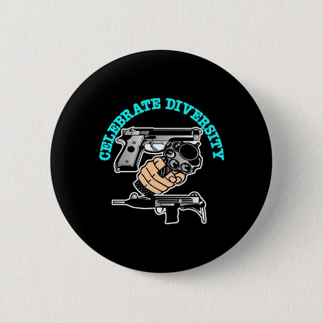 Black Celebrate Diversity Guns Pinback Button (Front)