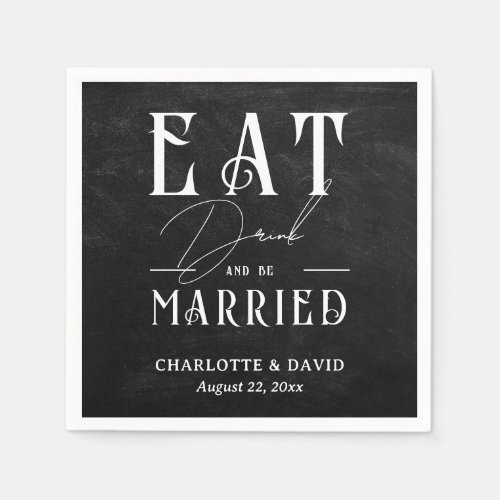 Black Chalkboard Eat Drink and Be Married Wedding Napkins