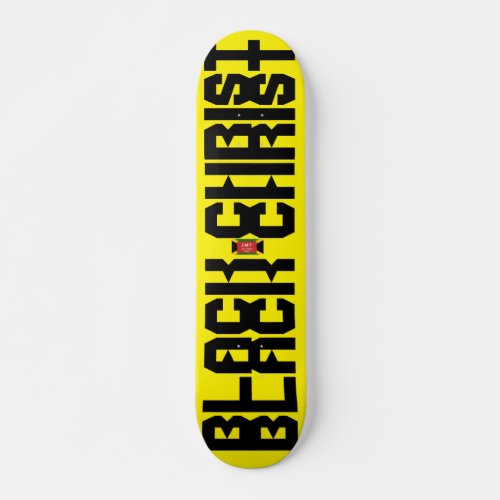 BLACK CHRIST  OFFICIAL Skateboard