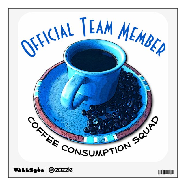 Black Coffee Consumption Team Member Wall Decal (Front)