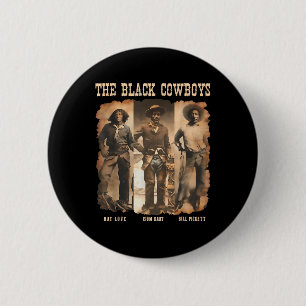 Black Cowboy Western Rodeo Melanin Black History T Button