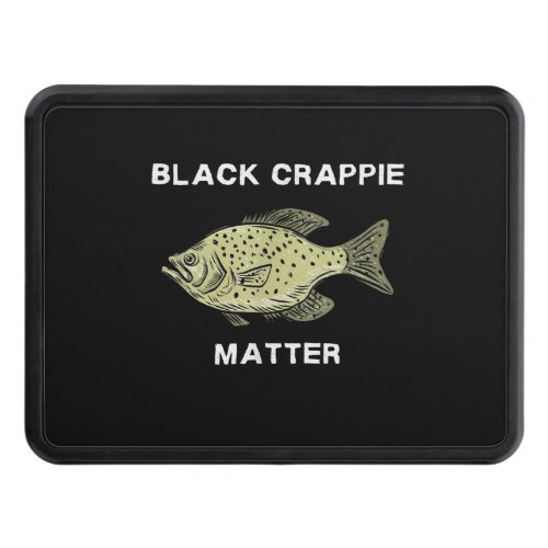 Black crappie matter Crappie fishing Art Hitch Cover