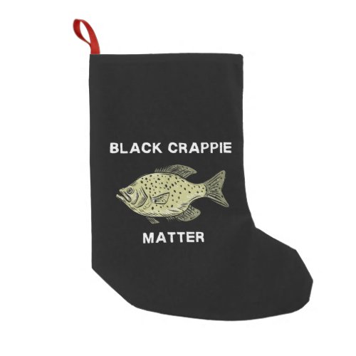 Black crappie matter Crappie fishing Small Christmas Stocking