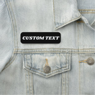 Black Create Your Own - Make It Yours Custom Text Name Tag
