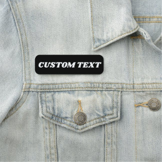 Black Create Your Own - Make It Yours Custom Text Name Tag