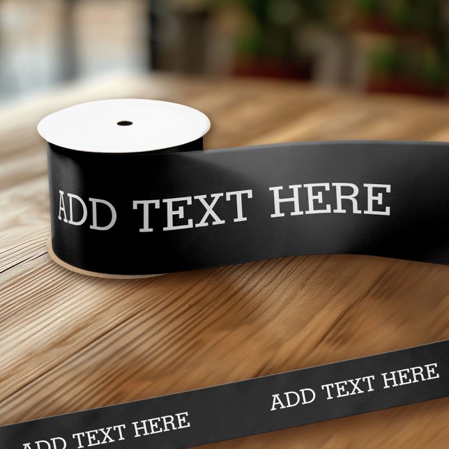 Black Create Your Own - Make It Yours Custom Text Satin Ribbon (Custom Ribbon - Personalize with your own text)