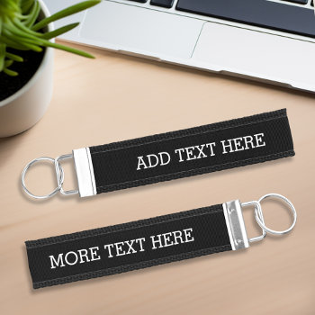 Black Create Your Own - With 2 Lines Of Text Wrist Keychain by GotchaShop at Zazzle