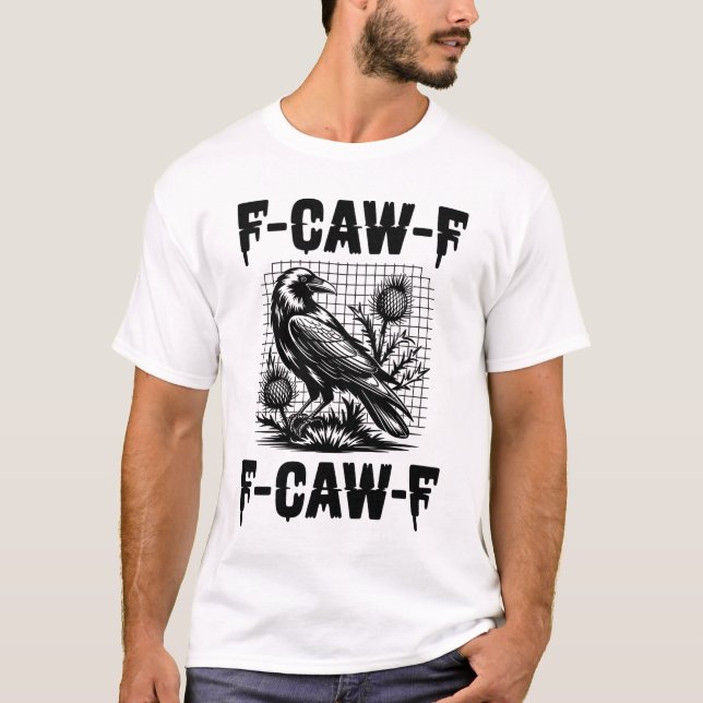 Black Crow F, Caw F, Funny Bird Dance Cool Present T-Shirt (Front)