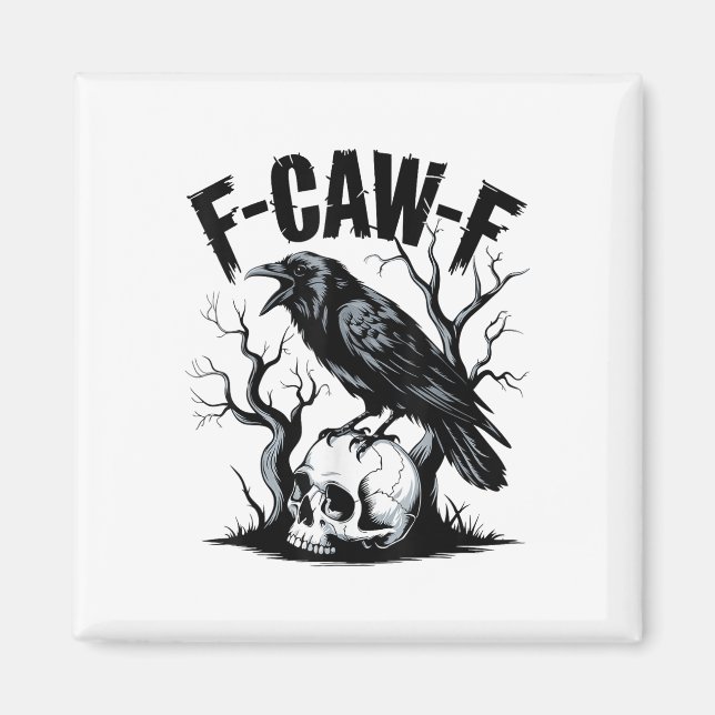Black Crow, F-caw-f Funny Black Bird  Magnet (Front)