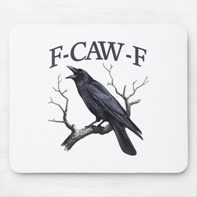 Black Crow, F-caw-f Funny Black Bird  Mouse Pad (Front)