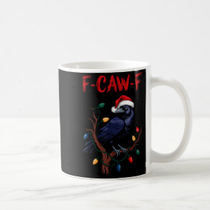 Black Crow, F-caw-f Meme Black Bird With Santa Hat Coffee Mug