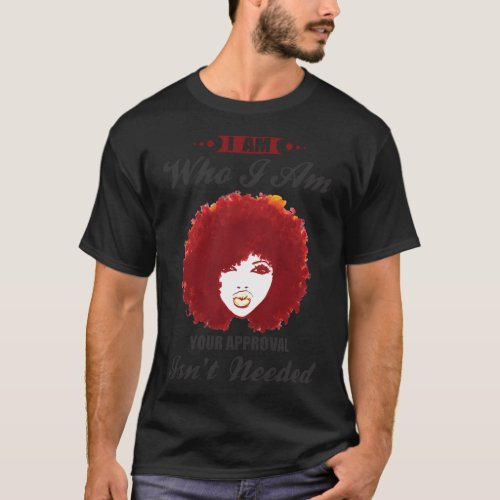 Black Curly Queen Your Approval Isnt Needed T_Shirt