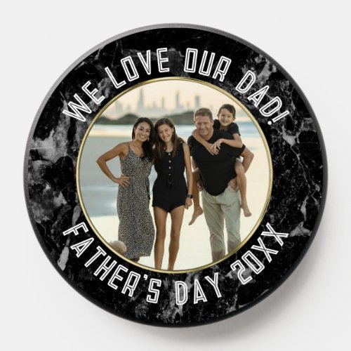 Black Custom Fathers Day Dad Text Photo Picture PopSocket
