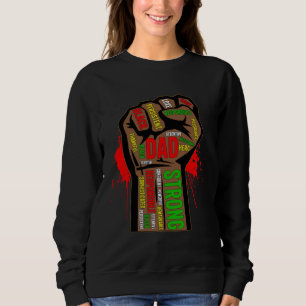 Black Dad African American Melanin Pride Black His Sweatshirt