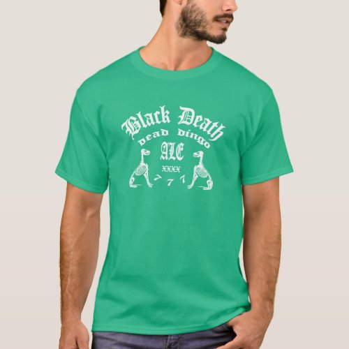 Black Death 777 _ Dead Dingo Ale T_Shirt