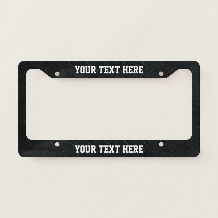 Black Diamond Plate and Custom Message License Plate Frame | Zazzle