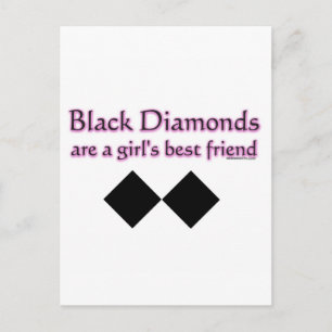 Black diamonds are a girls best friend postcard