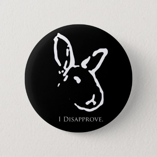 Black Disapproving Rabbits Button
