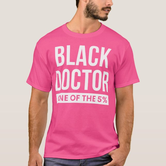 Black Doctor African American Physician T-Shirt (Front)