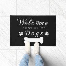 Black Doormat Welcome I Hope You Like Dogs