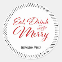 Black Dots Border Eat Drink and Be Merry Holiday Classic Round Sticker