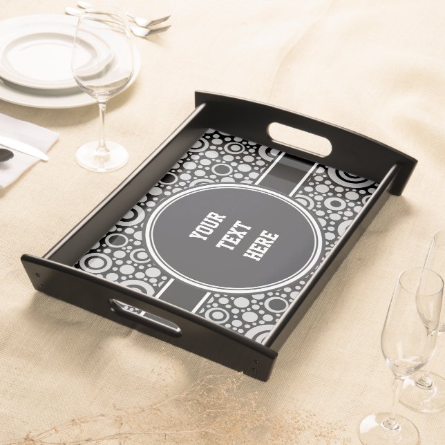 Black Dots & Circles Grid + your backgr. & text Serving Tray (Front)