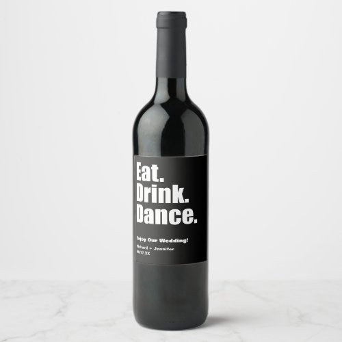 Black Eat Drink Dance Wedding Wine Label