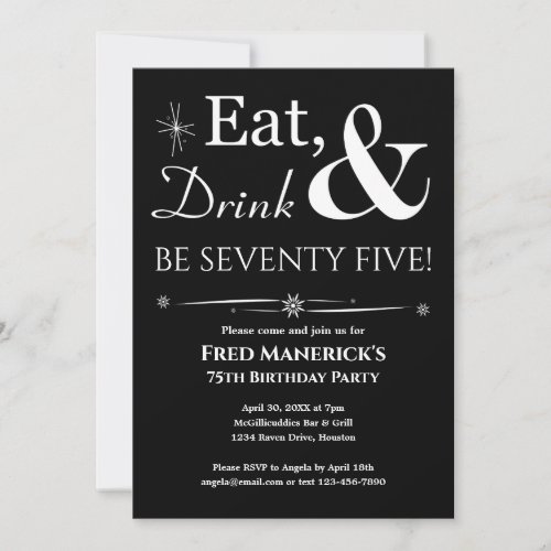 Black Eat Drink Seventy Five Retro 75th Birthday Invitation