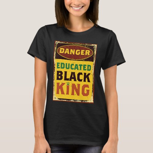 Black Educated King  Idea for a African American P T_Shirt
