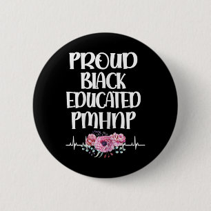 Black Educated Pmhnp Psychiatric Nurse Practitione Button