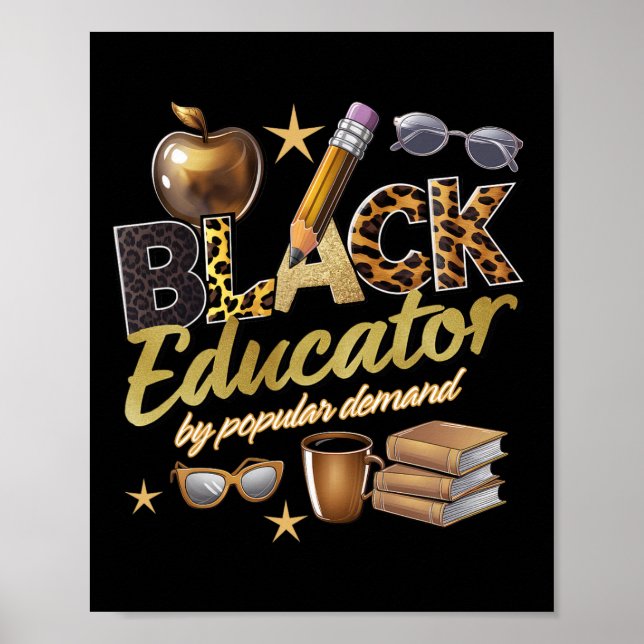 Black Educator By Popular Demand Black History  Poster (Front)