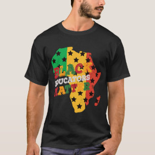 Black Educators Matter Black History Month Celebra T-Shirt