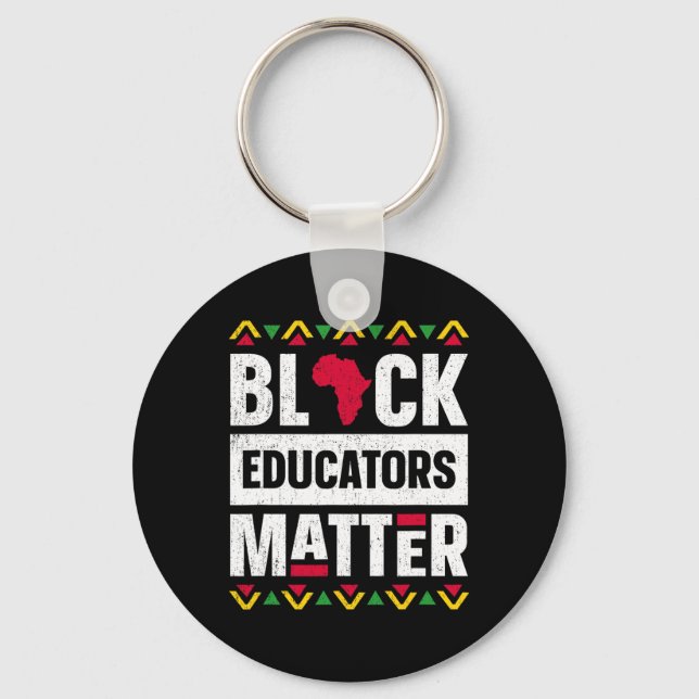 Black Educators Problem Teacher Black History Mont Keychain (Front)