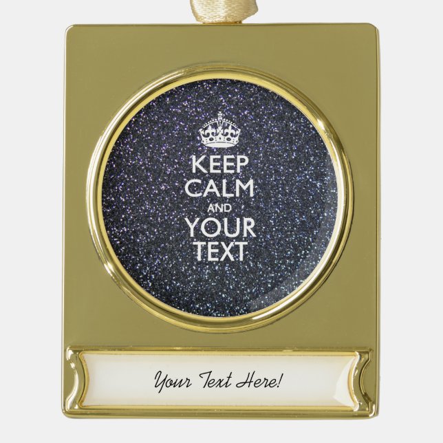 Black Elegance Keep Calm Your Text Gold Plated Banner Ornament (Front)