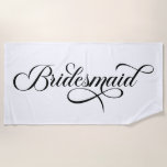 Black Elegant Lettering Bridesmaid Beach Towel<br><div class="desc">You can customize all of the colors in this typography design. 
A black modern lettering script text art for the bridesmaids. 
Add personalized text to create your own design.</div>