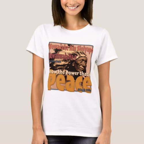 Black Elk Know the Power that is Peace T_Shirt