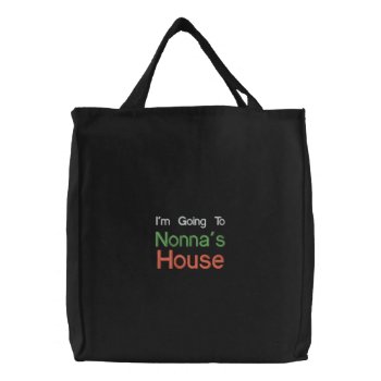 Black Embroidered Going To Nonnas House Bag by malibuitalian at Zazzle