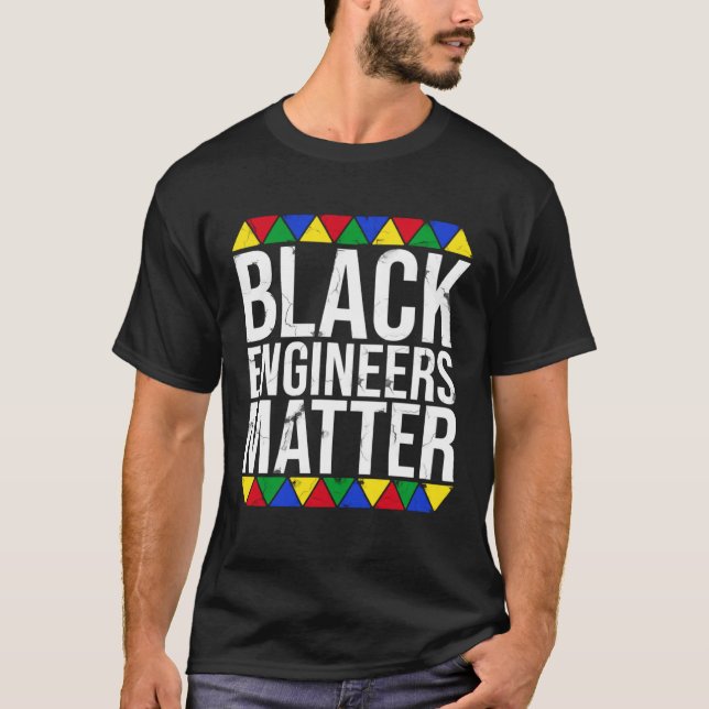 Black Engineers Matter Black Pride T-Shirt (Front)