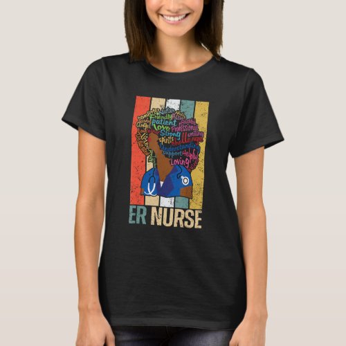 Black Er Nurse  For African American Melanin Nursi T_Shirt