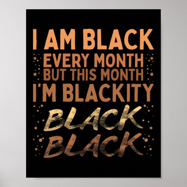 Black Every Month Black History Bhm Blm African  Poster (Front)